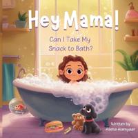 Hey Mama!