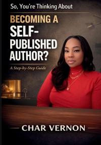 So, You're Thinking About Becoming a Self-Published Author?