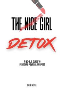 The Nice Girl Detox