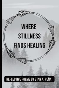 Where Stillness Finds Healing