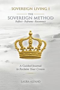 Sovereign Living I The Sovereign Method