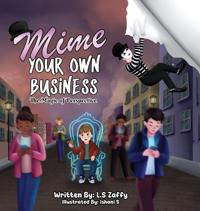 Mime Your Own Business
