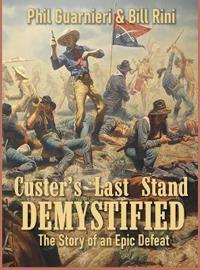 Custer's Last Stand Demystified