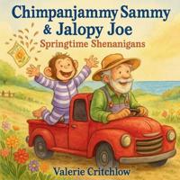 Chimpanjammy Sammy and Jalopy Joe-Springtime Shenanigans