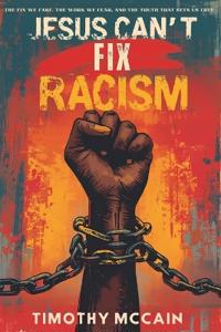 Jesus Can't Fix Racism