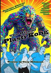 The Rise of Plasti Kong