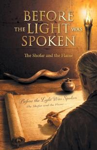 Before the Light was Spoken