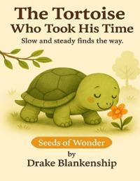 The Tortoise Who Took His Time