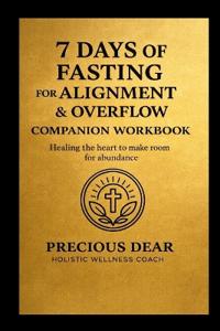 7 Days of Fasting For Alignment & Overflow Companion Workbook