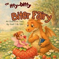 The Itty-Bitty Biter Fairy