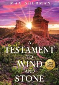 Bokomslag for "A Testament to Wind and Stone"