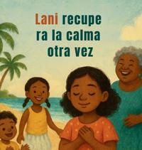 Lani recupe ra la calma otra vez