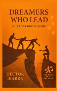 Dreamers Who Lead