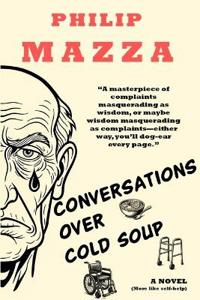 Mazza, P: Conversations Over Cold Soup