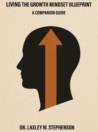 Living the Growth Mindset Blueprint