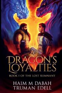 A Dragon's Loyalties