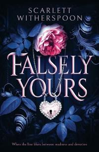 Falsely Yours