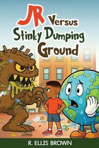 Bokomslag for "JR Versus Stinky Dumping Ground"