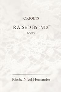 Raised by 1912