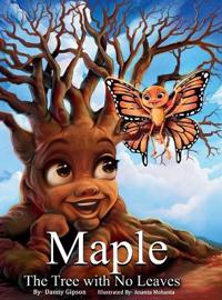 Maple The Tree with No Leaves