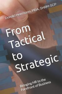 From Tactical to Strategic