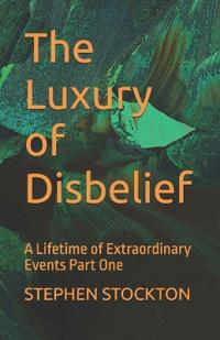 The Luxury of Disbelief