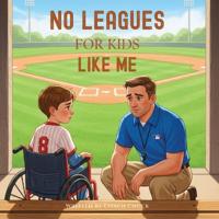 No Leagues for Kids Like Me