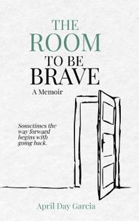 The Room to Be Brave