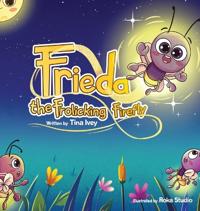 Bokomslag for "Frieda, the Frolicking Firefly"