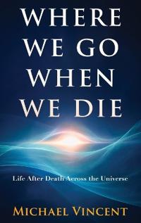 Where We Go When We Die