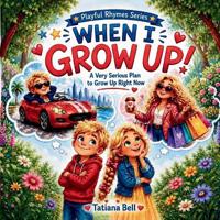 When I Grow Up!
