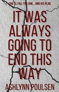 It Was Always Going to End This Way