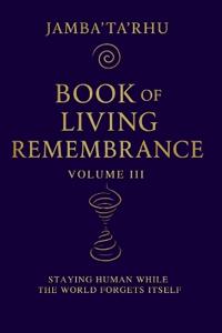 Book of Living Remembrance Volume III