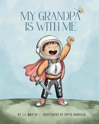 My Grandpa Is With Me
