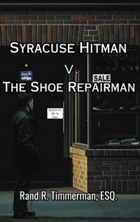 Syracuse Hitman v. The Shoe Repairman (Large Print)