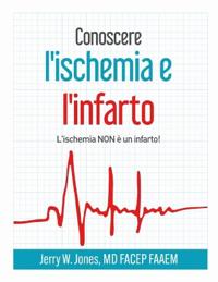 Conoscere l'ischemia e l'infarto - L'ischemia NON è un infarto!