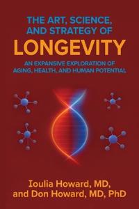 Bokomslag for "The Art, Science, and Strategy of Longevity"