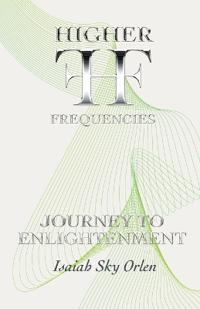 Higher Frequencies - Journey to Enlightenment