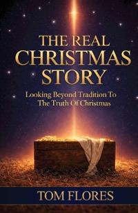 The Real Christmas Story