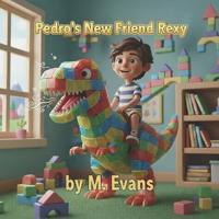 Bokomslag for "Pedro's New Friend Rexy"