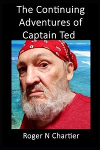 The Continuining Adventures of Captain Ted