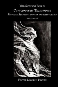 The Satanic Bible Consciousness Technology