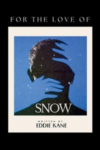 For The Love of Snow