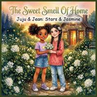 The Sweet Smell of Home
