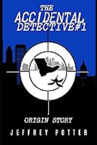 The Accidental Detective #1
