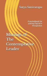 Musings of The Contemplative Leader