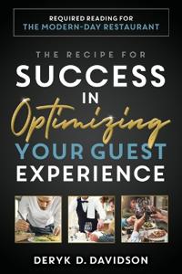 The Recipe for Success in Optimizing Your Guest Experience