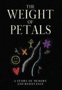 The Weight of Petals
