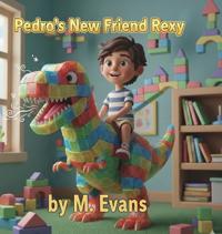 Pedro's New Friend Rexy