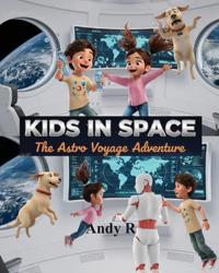 Kids in Space - The Astro Voyage Adventure